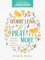 Worry Less, Pray More Large Print (Paperback)