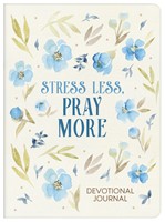 Stress Less Pray More Devotional Journal (Paperback)