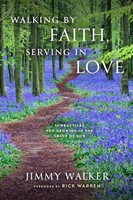 Walking by Faith, Serving in Love (Hard Cover)