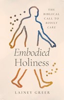 Embodied Holiness (Paperback)