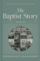 The Baptist Story 2nd Edition (Hard Cover)
