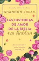 Las Historias De Amor De La Biblia Nos Hablan (Paperback)