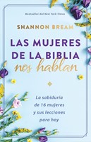 Las Mujeres De La Biblia Nos Hablan (Paperback)