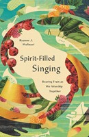 Spirit-Filled Singing (Paperback)