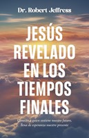 Jesús Revelado En Los Tiempo Finales (Paperback)