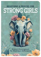 Devotions And Prayers For Strong Girls (Paperback)