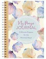 My Prayer Journal: 3-Minute Prayers For The Worried Heart (Hardcover)