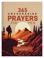 365 Encouraging Prayers For Men (Hardcover)
