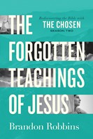The Forgotten Teachings of Jesus (Paperback)