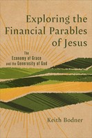 Exploring the Financial Parables of Jesus (Paperback)