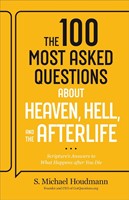 100 Most Asked Questions About Heaven, Hell, & the Afterlife (Paperback)