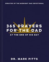 365 Prayers for the Dad at the End of His Day (Hard Cover)