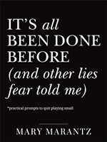 It's All Been Done Before (And Other Lies Fear Told Me) (Paperback)