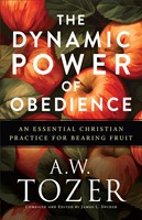 The Dynamic Power of Obedience (Paperback)