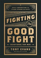Fighting the Good Fight Devotional for Men (Hard Cover)