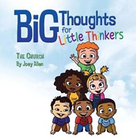 Big Thoughts For Little Thinkers: The Church (Casebound)
