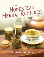 The Homestead Herbal Remedies Guide (Hard Cover)