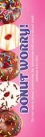 Donut Worry Bookmark (pack of 35) (Bookmark)