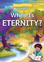 When is Eternity? (Board Book)