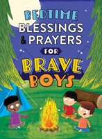 Bedtime Blessings And Prayers For Brave Boys (Paperback)