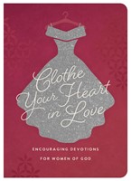 Clothe Your Heart In Love (Paperback)