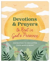 Devotions And Prayers To Rest In Gods Presence (Paperback)