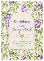 Devotions For Living Well (Paperback)