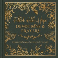 Filled With Hope Devotions And Prayers (Hardcover)