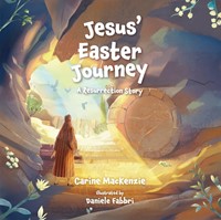 Jesus’ Easter Journey (Hard Cover)