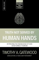Truth Not Served By Human Hands (Paperback)