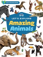Let's Explore Amazing Animals (Hard Cover)
