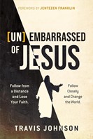 (Un)Embarrassed of Jesus (Paperback)