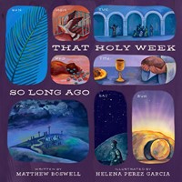 That Holy Week So Long Ago (Hard Cover)