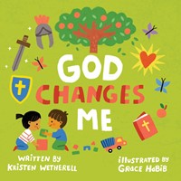 God Changes Me (Board Book)