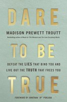 Dare to Be True (Hard Cover)