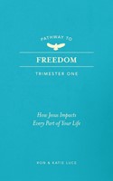 Pathway to Freedom: Trimester One (Paperback)