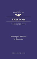 Pathway to Freedom: Trimester Five (Paperback)