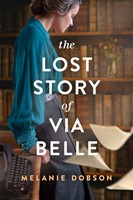 The Lost Story of Via Belle (Hard Cover)