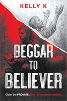 Beggar to Believer (Paperback)