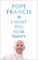 I Want You to Be Happy (Paperback)