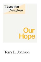 Texts That Transform: Our Hope (Paperback)