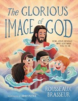 The Glorious Image of God (Hard Cover)