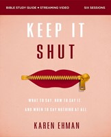 Keep It Shut Bible Study Guide Plus Streaming Video, Updated (Paperback)