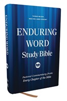 Enduring Word Study Bible: Pastoral Commentary From Every Ch (Hardback)