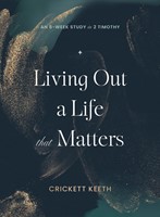 Living Out A Life That Matters (Paperback)