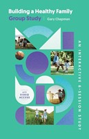 Building a Healthy Family Group Study (Paperback)