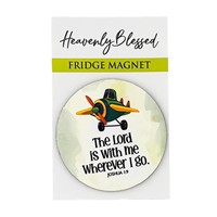 Round Fridge Magnet – The Lord Is With Me Wherever I Go (Magnet)