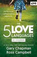 The 5 Love Languages of Children (Paperback)