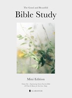 The Mini Good and Beautiful Bible Study (Paper Back)