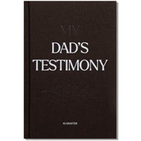 My Dad's Testimony (Hardcover) (Hard Cover)